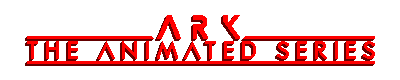 Ark: The Animated Series