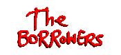 The Borrowers