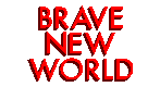 Brave New World