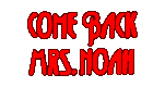 Come Back Mrs. Noah