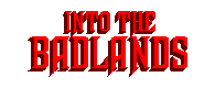 Into the Badlands
