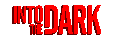 Into the Dark