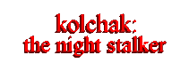 Kolchak: The Night Stalker