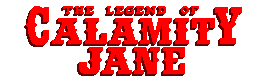 The Legend of Calamity Jane The Legend of Calamity Jane