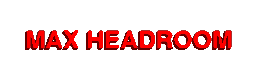 Max Headroom
