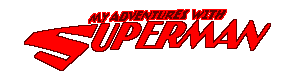 My Adventures With Superman