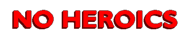 No Heroics