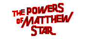 The Powers of Matthew Star