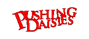 Pushing Daisies