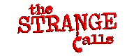The Strange Calls