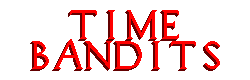 Time Bandits