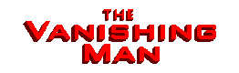 The Vanishing Man