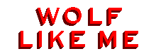 Wolf Like Me